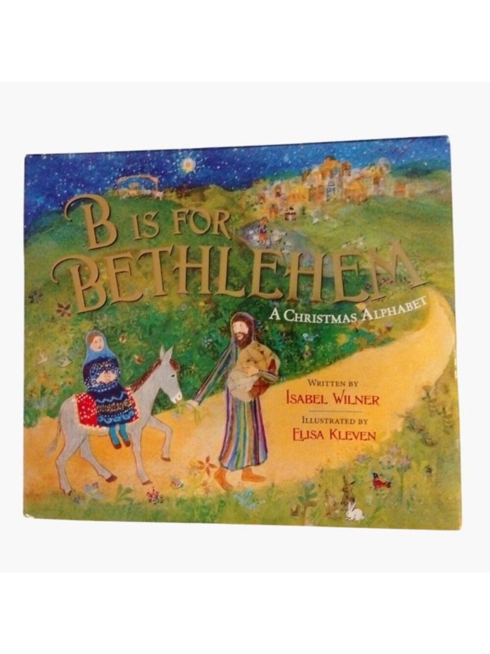 B Is For Bethlehem A Christmas Alphabet Book Hardcover Wilner Kleven